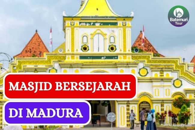 Wisata Religi di Madura? Kunjungi 3 Masjid Bersejarah Ini!!